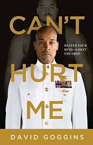 Book cover of Can’t Hurt Me: Master Your Mind and Defy the Odds