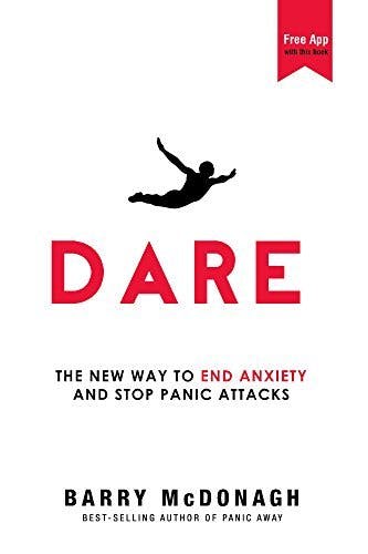 Book cover of Dare: The New Way to End Anxiety and Stop Panic Attacks