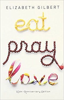 Book cover of Eat, Pray, Love