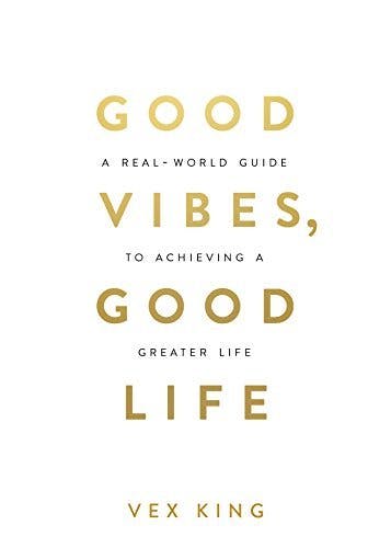 Book cover of Good Vibes, Good Life