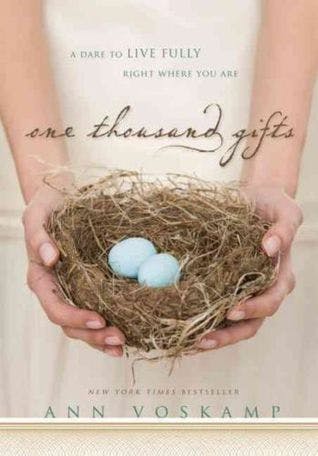 Book cover of One Thousand Gifts: A Dare to Live Fully Right Where You Are