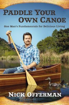 Book cover of Paddle Your Own Canoe: One Man’s Fundamentals for Delicious Living