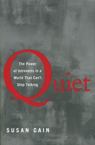 Book cover of Quiet: The Power of Introverts in a World That Can’t Stop Talking