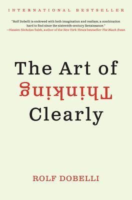 Book cover of The Art of Thinking Clearly