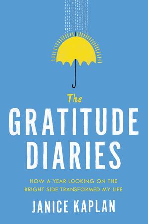 Book cover of The Gratitude Diaries: How a Year Looking on the Bright Side Can Transform Your Life