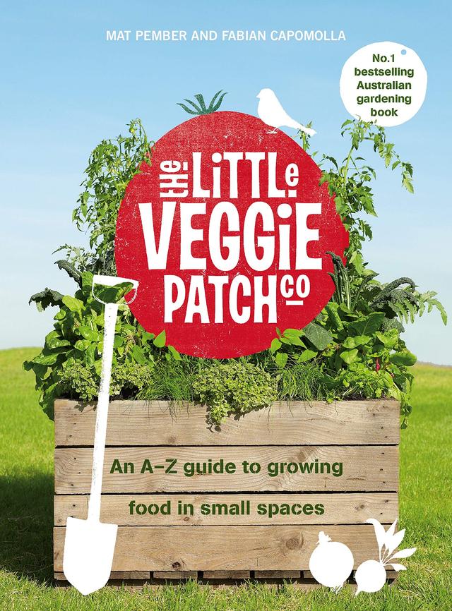 Book cover of The Little Veggie Patch Co: An A-Z guide to growing food in small spaces