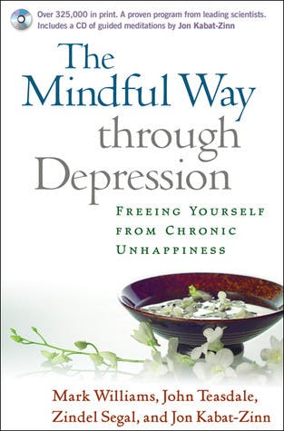 Book cover of The Mindful Way through Depression: Freeing Yourself from Chronic Unhappiness