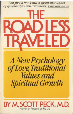 Book cover of The Road Less Traveled: A New Psychology of Love, Traditional Values, and Spiritual Growth