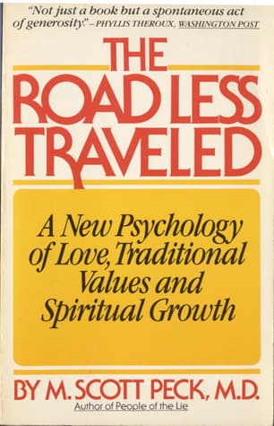 Book cover of The Road Less Traveled: A New Psychology of Love, Traditional Values, and Spiritual Growth